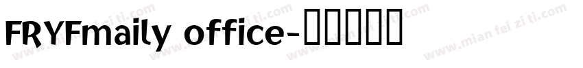 FRYFmaily office字体转换